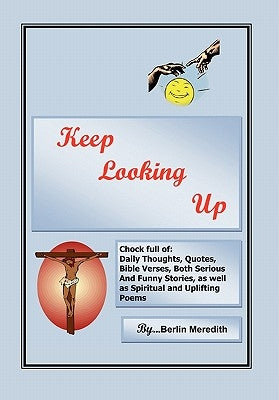 Keep Looking Up by Meredith, Berlin R.