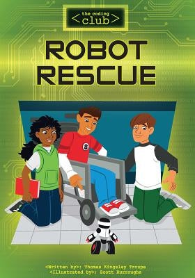 Robot Rescue by Troupe, Thomas Kingsley