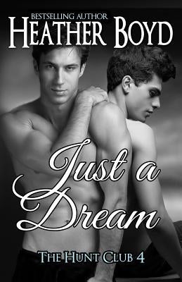 Just a Dream by Boyd, Heather