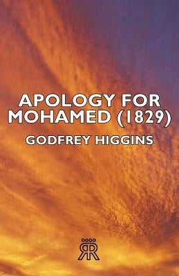 Apology for Mohamed (1829) by Higgins, Godfrey