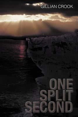 One Split Second by Crook, Gillian