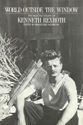World Outside the Window: Selected Essays by Morrow, Bradford