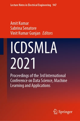 Icdsmla 2021: Proceedings of the 3rd International Conference on Data Science, Machine Learning and Applications by Kumar, Amit