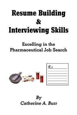 Resume Building & Interviewing Skills by Burr, Catherine A.