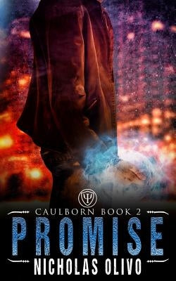 Promise: Caulborn 2 by Olivo, Nicholas