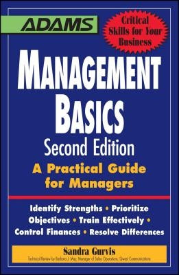 Management Basics: A Practical Guide for Managers by Gurvis, Sandra