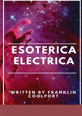 Esoterica Electrica by Coolport, Franklin