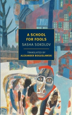 A School for Fools by Sokolov, Sasha