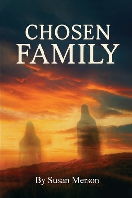 Chosen Family by Merson, Susan