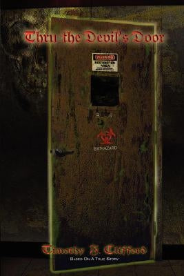 Thru the Devil's Door by Clifford, Timothy F.