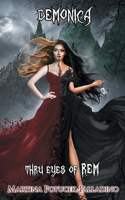 Demonica: "Thru Eyes of REM..." by Potucek-Palladino, Martina