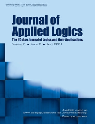 Journal of Applied Logics - The IfCoLog Journal of Logics and their Applications: Volume 8, Issue 3, April 2021 by Gabbay, Dov