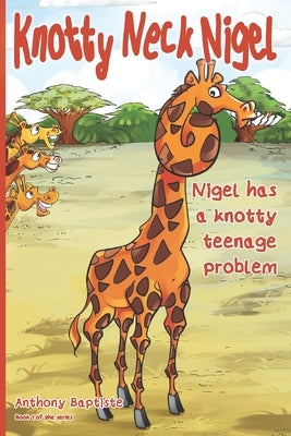 Knotty Neck Nigel by Baptiste, Anthony