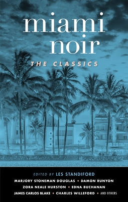 Miami Noir: The Classics by Standiford, Les