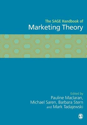 The SAGE Handbook of Marketing Theory by Maclaran, Pauline