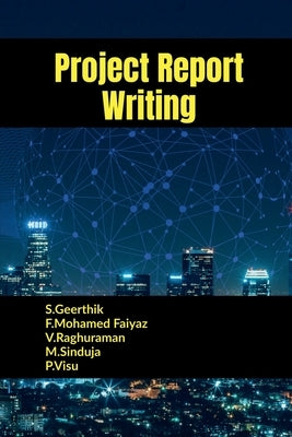 Project Report Writing by S. Geerthik