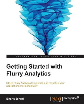 Getting Started with Flurry Analytics by Birani, Bhanu