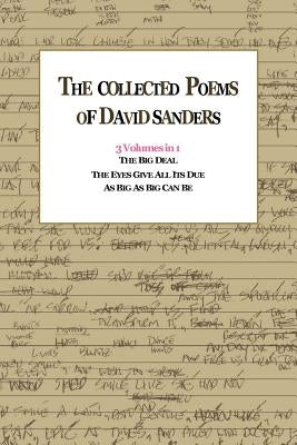 The Collected Poems Of David Sanders: 3 Volumes In 1 by Sanders, David