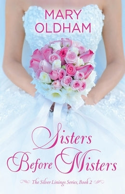 Sisters Before Misters by Oldham, Mary