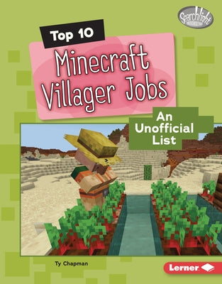 Top 10 Minecraft Villager Jobs: An Unofficial List by Chapman, Ty