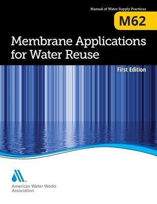 M62 Membrane Applications for Water Reuse by Awwa