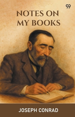 Notes On My Books by Conrad, Joseph