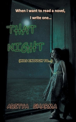 That Night by Sharma, Aditya