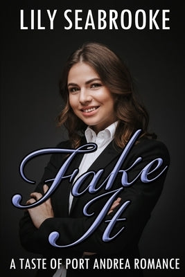 Fake It by Seabrooke, Lily
