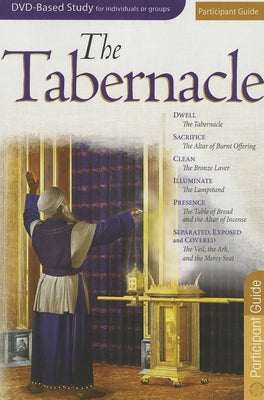 The Tabernacle Participant Guide by Barnard, Shawn