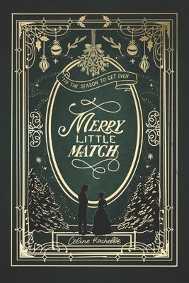 Merry Little Match: A Christmas Regency Romance by Rachelle, Celine