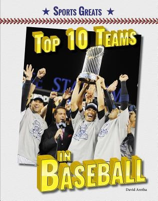 Top 10 Teams in Baseball by Aretha, David