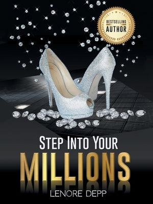 Step into Your Millions by Depp, Lenore