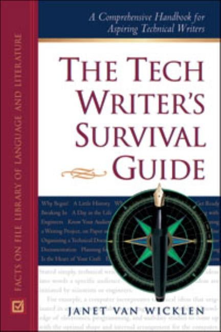 The Tech Writer's Survival Guide: A Comprehensive Handbook for Aspiring Technical Writers by Van Wicklen, Janet