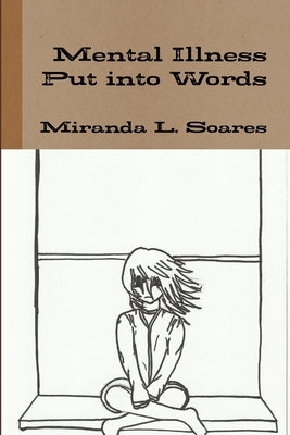 Mental Illness Put into Words by Soares, Miranda