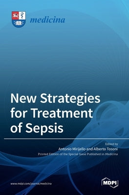 New Strategies for Treatment of Sepsis by Mirijello, Antonio