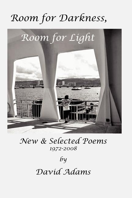 Room for Darkness, Room for Light by Adams, David