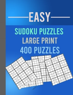 Easy Sudoku Puzzles Large Print 400 Puzzles: Large Print Sudoku Puzzle Book for Adults from Easy to Medium by Sudoku Large Print, Puzzle Book