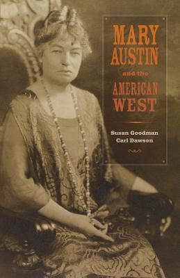 Mary Austin and the American West by Goodman, Susan
