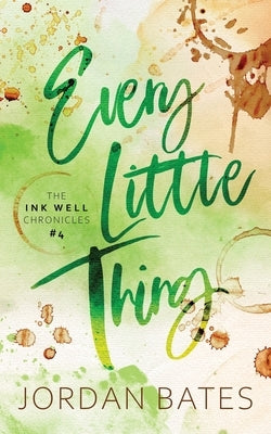 Every Little thing by Bates, Jordan