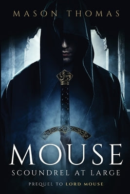 Mouse: Scoundrel at Large by Thomas, Mason