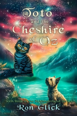 Toto and the Cheshire of Oz by Glick, Ron