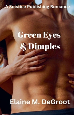 Green Eyes & Dimples by deGroot, Elaine M.