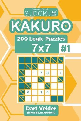 Sudoku Kakuro - 200 Logic Puzzles 7x7 (Volume 1) by Veider, Dart