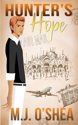 Hunter's Hope by O'Shea, M. J.
