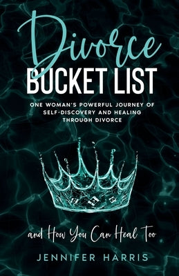 Divorce Bucket List by Harris, Jennifer