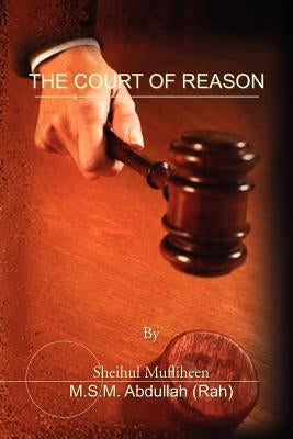 The Court of Reason by Abdullah (Rah), M. S. M.