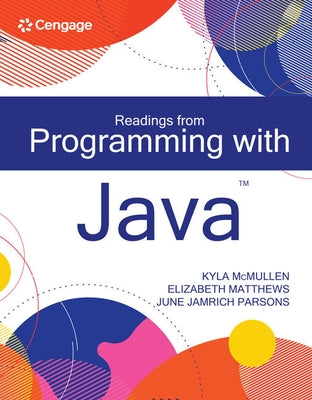 Readings from Programming with Java by McMullen, Kyla