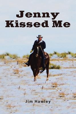 Jenny Kissed Me by Hawley, Jim