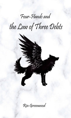 Four-Hands and the Law of Three Debts by Greenwood, Rin