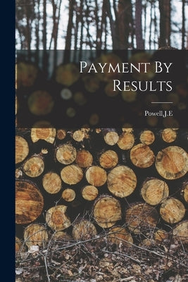 Payment By Results by Powell, J. E.